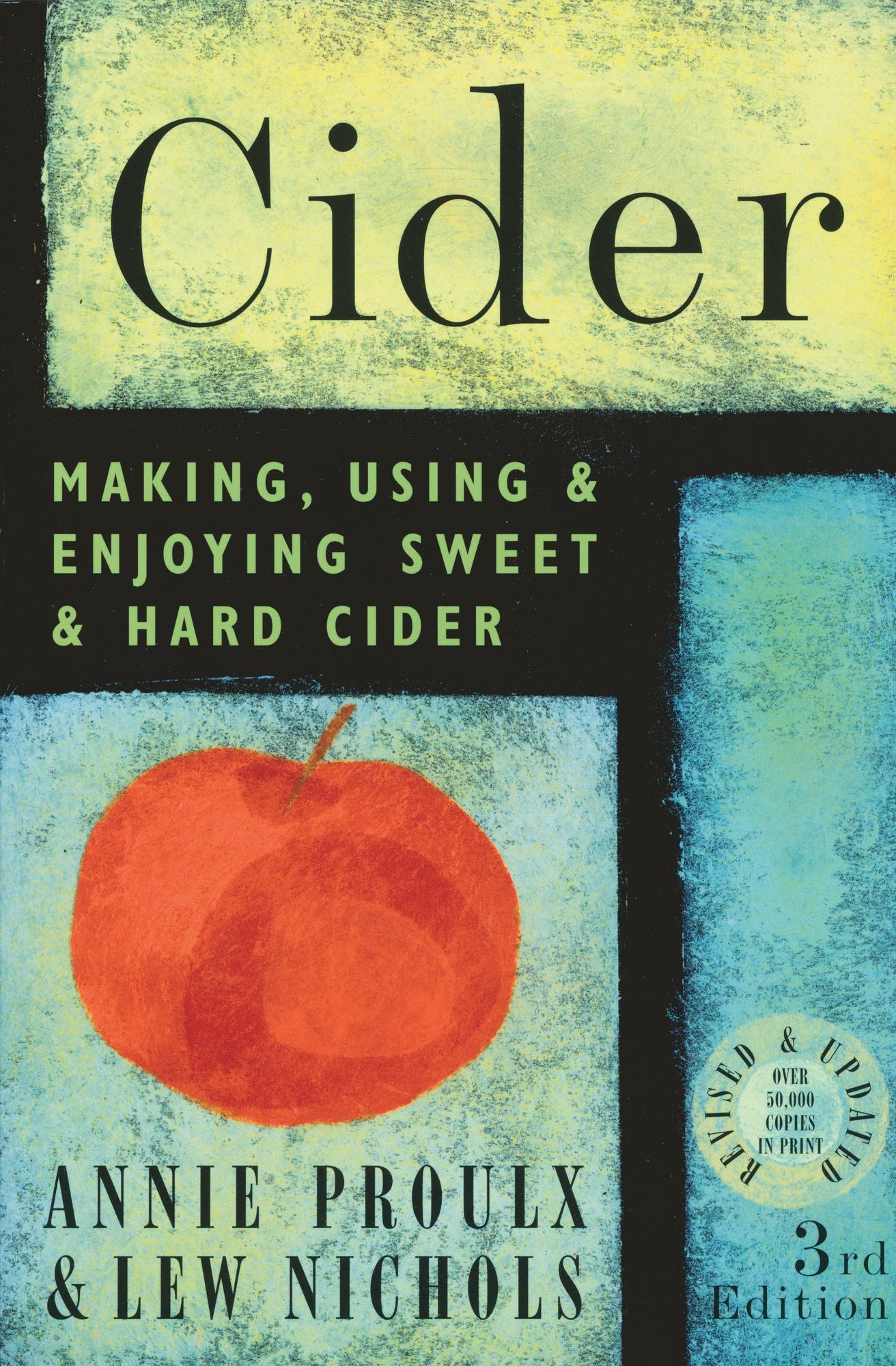 Cider: Making, Using and Enjoying Sweet and Hard Cider
