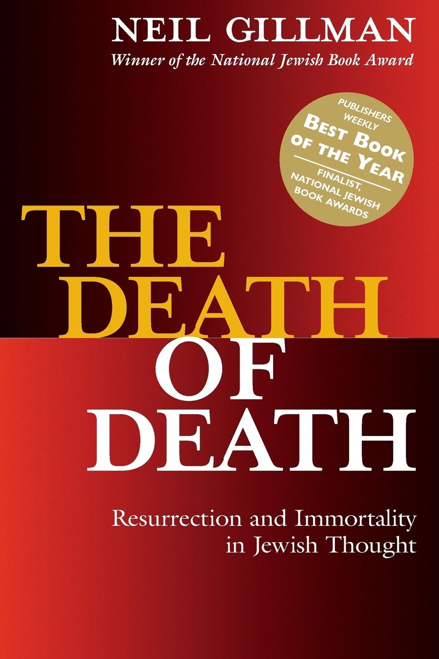 The Death of Death: Resurrection and Immortality in Jewish Thought