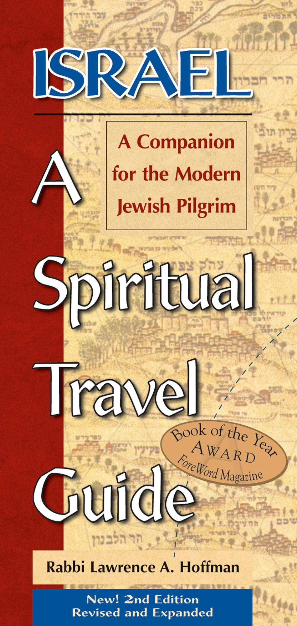 Israel--A Spiritual Travel Guide (2nd Edition): A Companion for the Modern Jewish Pilgrim