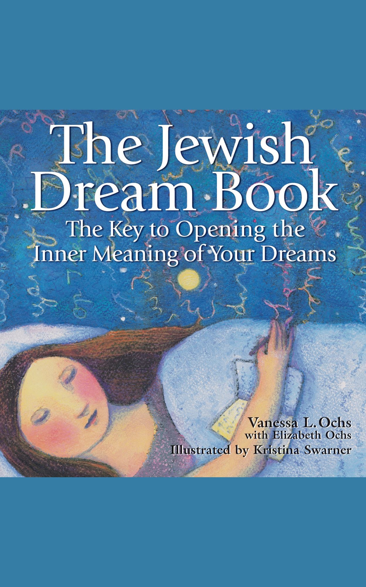 The Jewish Dream Book: The Key to Opening the Inner Meaning of Your Dreams