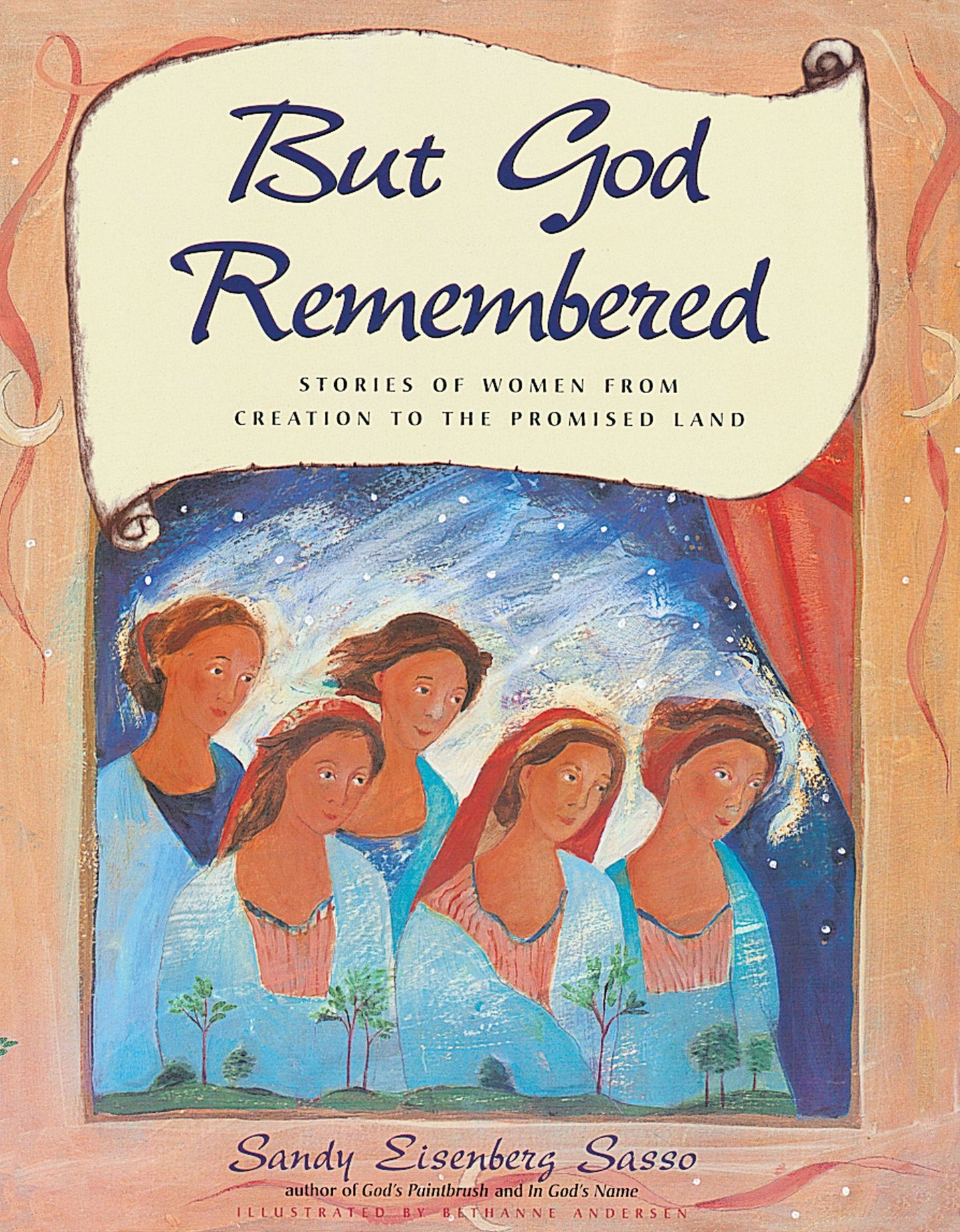 But God Remembered: Stories of Women from Creation to the Promised Land