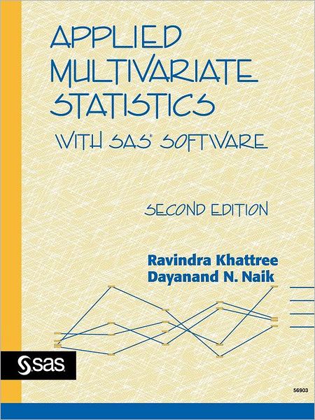 Applied Multivariate Statistics With Sas(R) Software, Second Edition