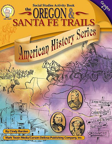 Oregon and Santa Fe Trails: Grades 4-7