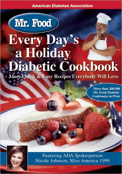 Mr. Food: Every Day's a Holiday Diabetic Cookbook