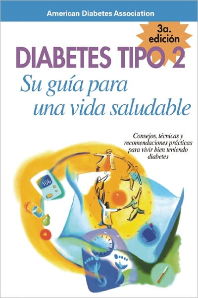 Diabetes Tipo 2: Su guia para una vida saludable