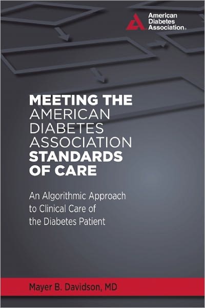 Meeting the American Diabetes Association Standards of Care: An Algorithmic Approach to Clinical Care of the Diabetes Patient