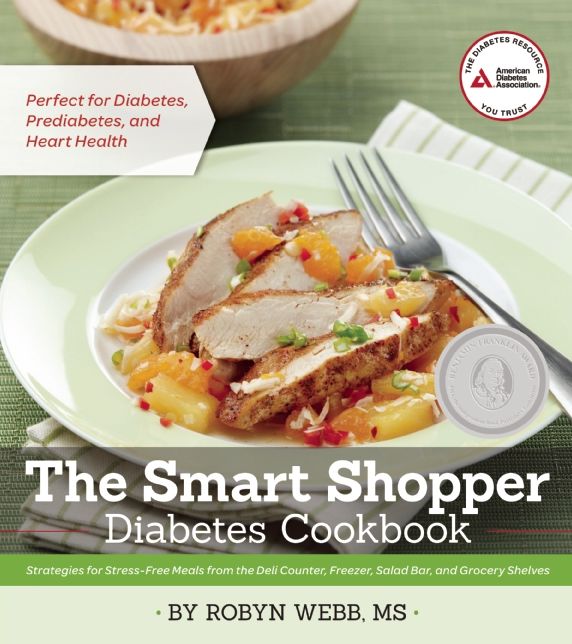 The Smart Shopper Diabetes Cookbook: Strategies for Stress-free Meals from the Deli Counter, Freezer, Salad Bar, and Grocery Shelves