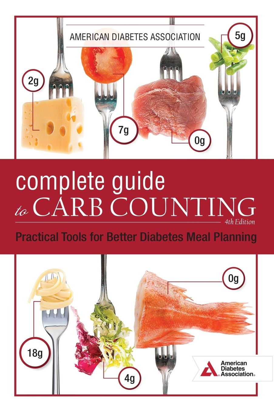 The Complete Guide to Carb Counting, 4th Edition