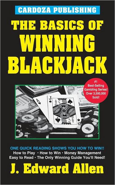 Basics of Winning Blackjack (The Basics of Winning Series)