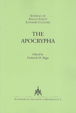 Sources of Anglo-Saxon Literary Culture: The Apocrypha