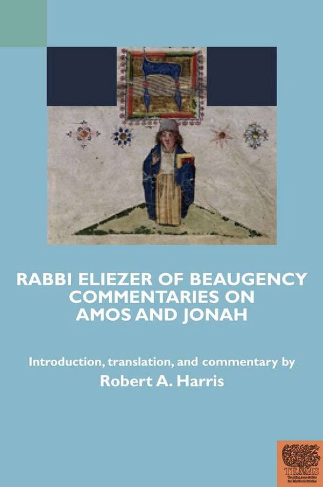 Rabbi Eliezer of Beaugency, Commentaries on Amos and Jonah (With Selections from Isaiah and Ezekiel)