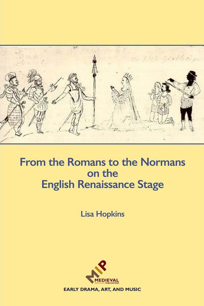 From the Romans to the Normans on the English Renaissance Stage