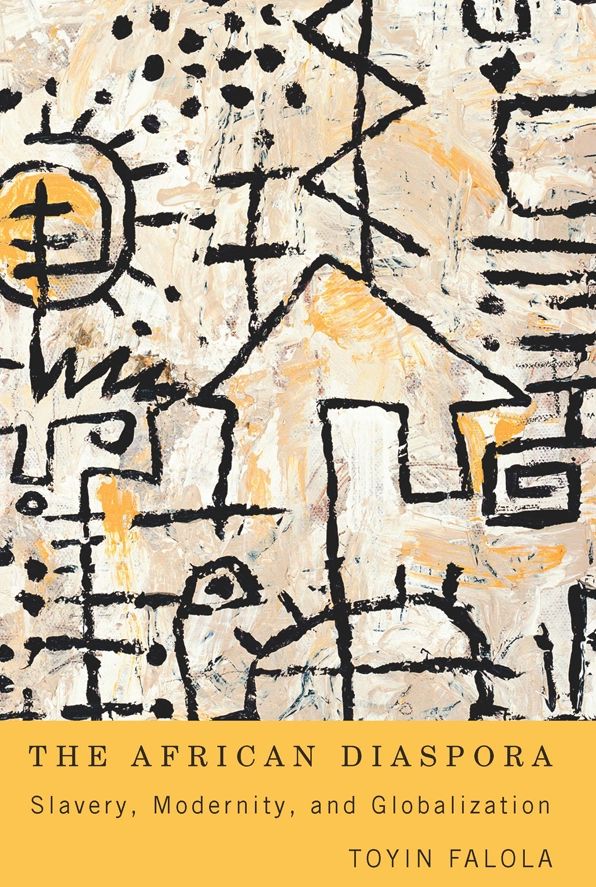 The African Diaspora: Slavery, Modernity, and Globalization