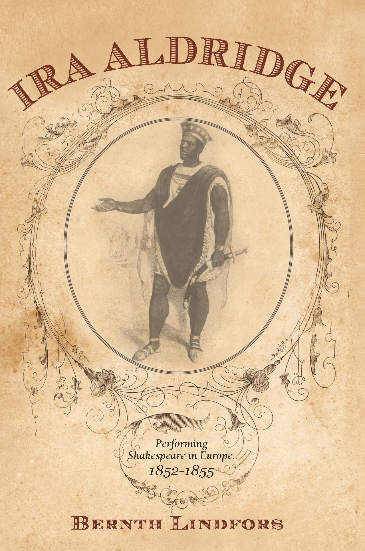 Ira Aldridge: Performing Shakespeare in Europe, 1852-1855