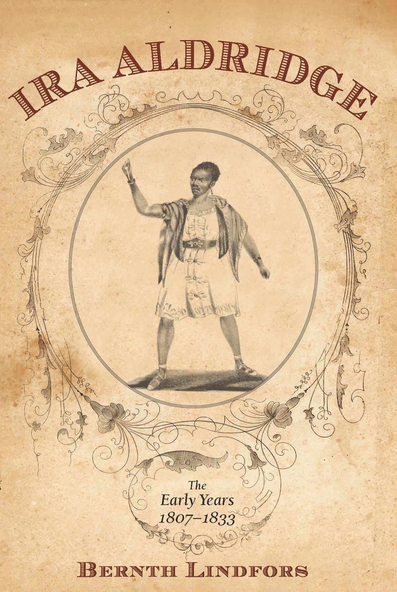 Ira Aldridge: The Early Years, 1807-1833