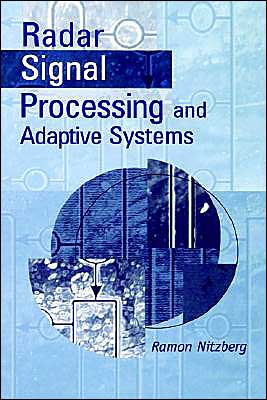 Radar Signal Processing And Adaptive Systems