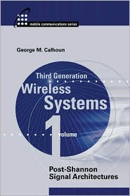 Third Generation Wireless Communications, Post Shannon Signal Architectures
