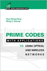 Prime Codes with Applications to CDMA Optical and Wireless Networks