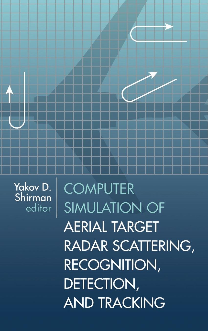 Computer Simulation of Aerial Target Radar Scattering, Recognition, Detection, and Tracking