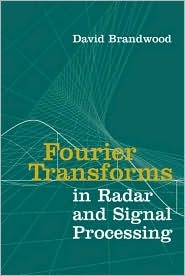 Fourier Transforms in Radar and Signal Processing
