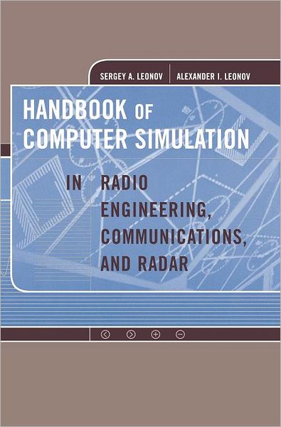 Handbook of Computer Simulation in Radio Engineering, Communications and Radar