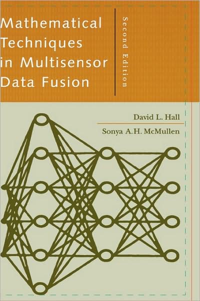 Mathematical Techniques In Multisensor Data Fusion 2nd Ed.