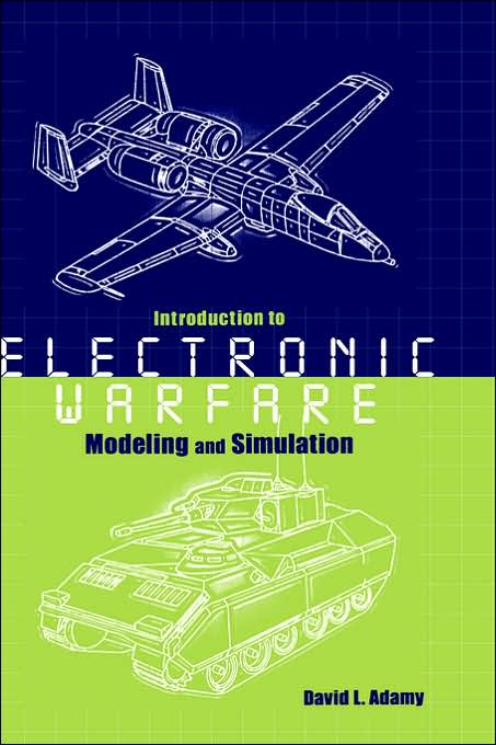 Introduction To Electronic Warfare Modeling And Simulation