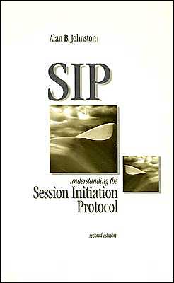 SIP: Understanding the Session Initiation Protocol, Second Edition
