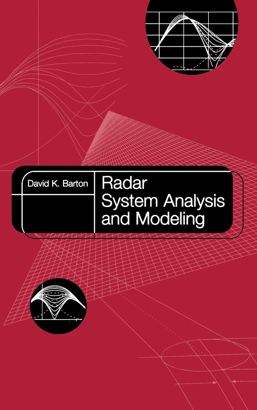 Radar System Analysis and Modeling(Artech House Radar Library Series)