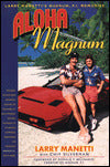 Aloha Magnum: Larry Manetti's Magnum, P. I. Memories