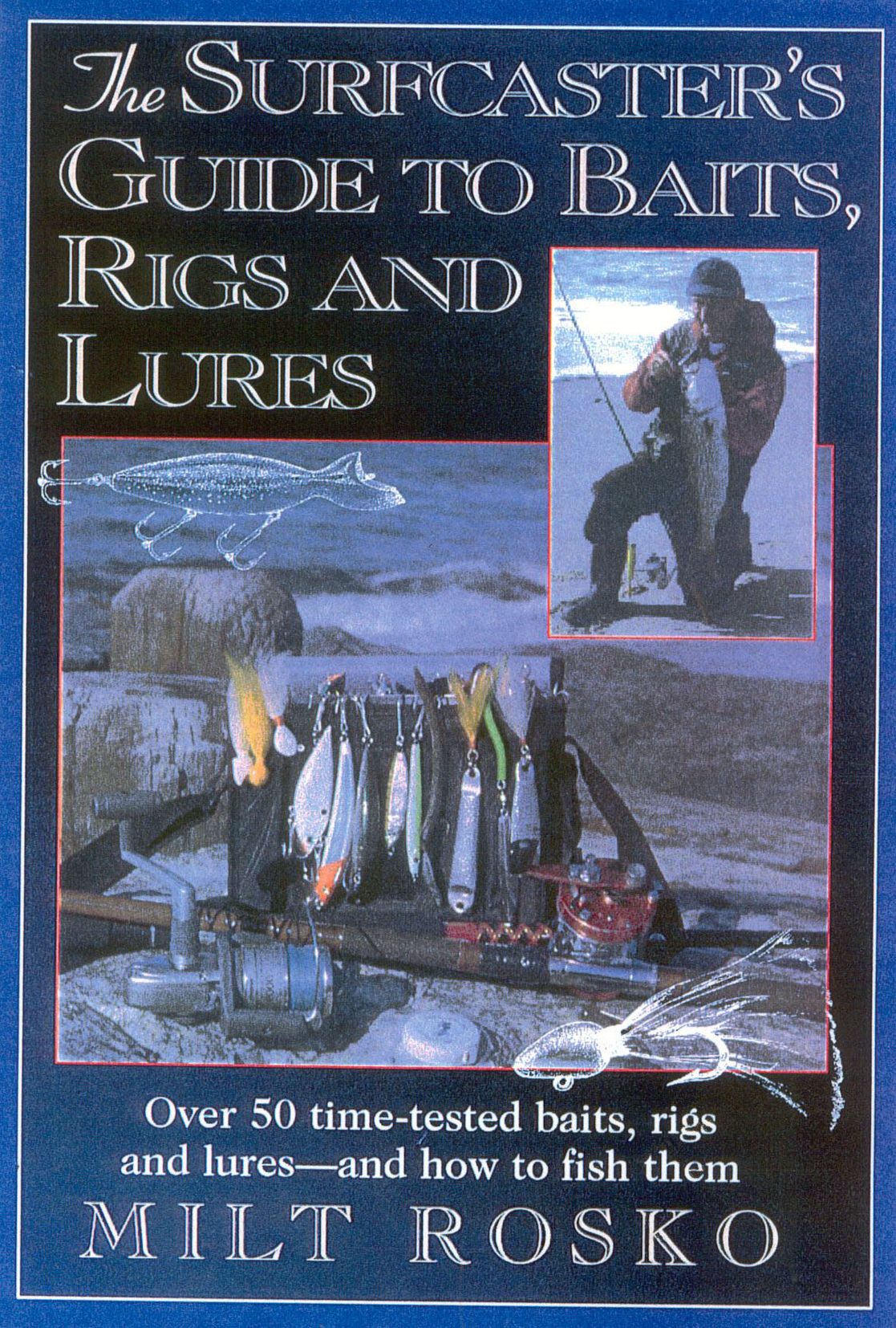 Surfcaster's Guide to Baits, Rigs and Lures