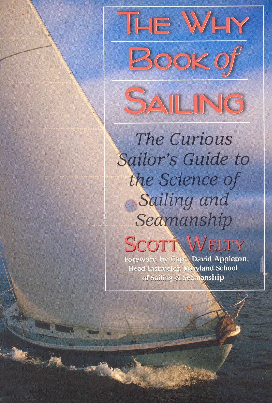 Why Book of Sailing: The Curious Sailor's Guide to the Science of Sailing and Seamanship