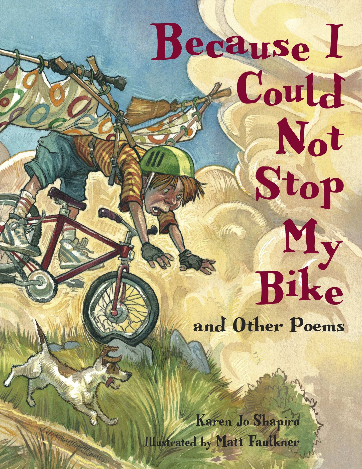 Because I Could Not Stop My Bike ... and Other Poems
