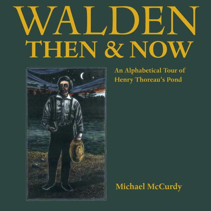 Walden Then and Now: An Alphabetical Tour of Henry Thoreau's Pond