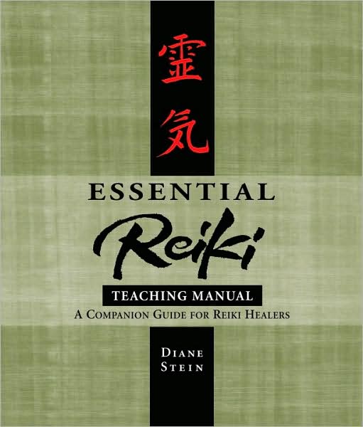 Essential Reiki Teaching Manual: An Instructional Guide for Reiki Healers