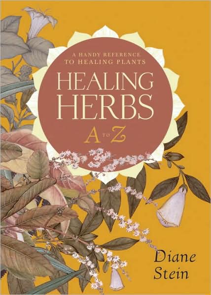 Healing Herbs A to Z: A Handy Reference to Healing Plants