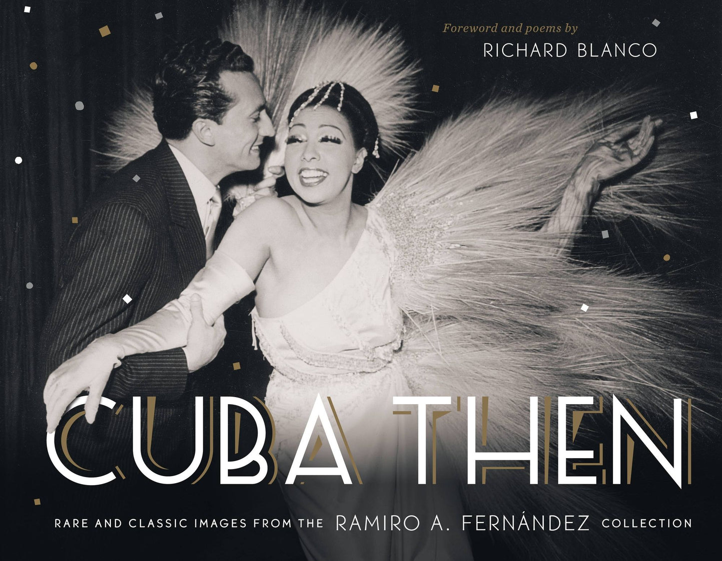 Cuba Then: Rare and Classic Images from the Ramiro Fernandez Collection
