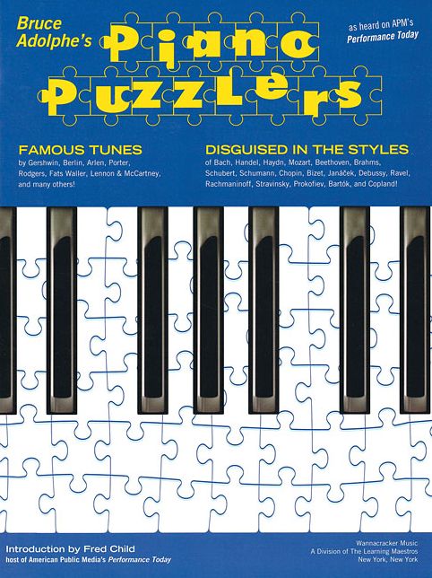 Bruce Adolphe - Piano Puzzlers: As Heard on APM's "Performance Today"