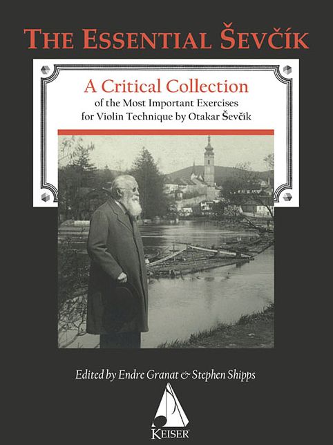 Otakar Sevcik - The Essential Sevcik: A critical collection of the most important exercises for violin technique by Otakar Sevcik.