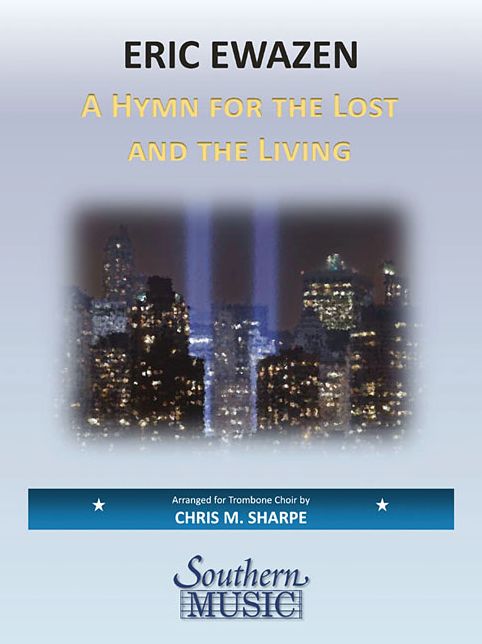 A Hymn for the Lost and the Living: for Trombone Choir