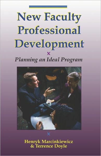 New Faculty Professional Development: Planning an Ideal Program