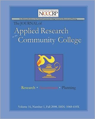 Journal of Applied Research in the Community College: Volume 16, Number 1, Fall 2008