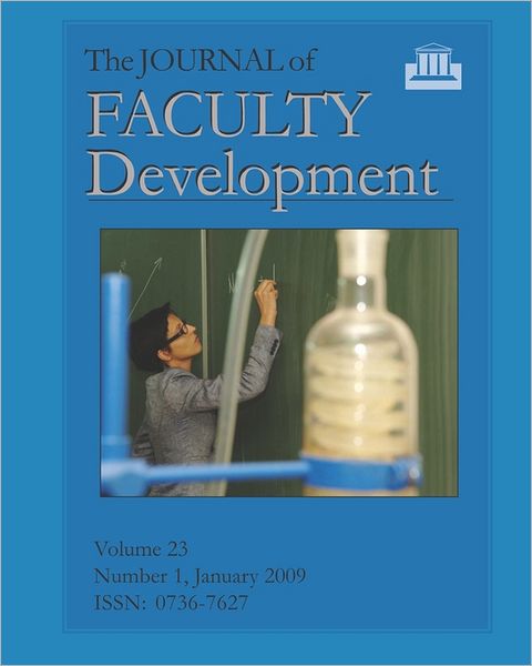 The Journal of Faculty Development: Volume 23, Number 1, January 2009