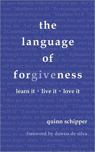 The Language of Forgiveness: Learn It / Live It / Love It