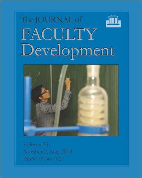 The Journal of Faculty Development: Volume 23, Number 2, May 2009