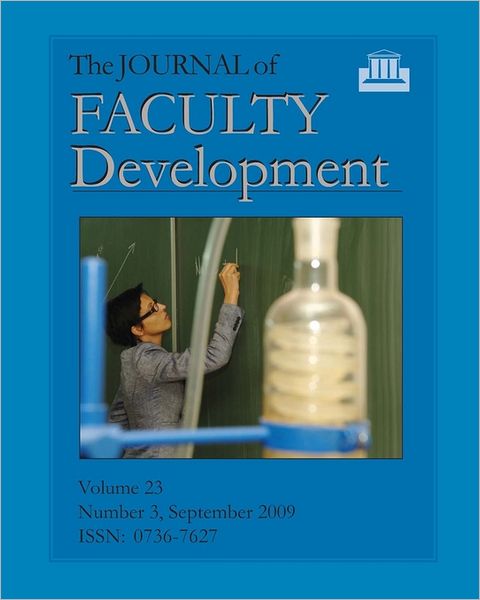 The Journal of Faculty Development: Volume 23, Number 3, September 2009