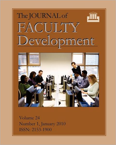 The Journal of Faculty Development: Volume 24, Number 1, January 2010