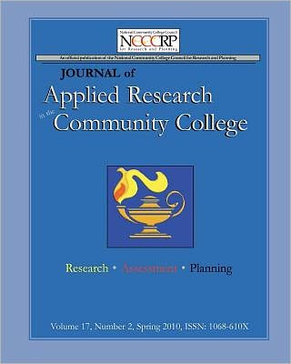 Journal of Applied Research in the Community College: Volume 17, Number 2, Spring 2010
