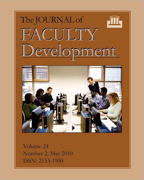 The Journal of Faculty Development: Volume 24, Number 2, May 2010