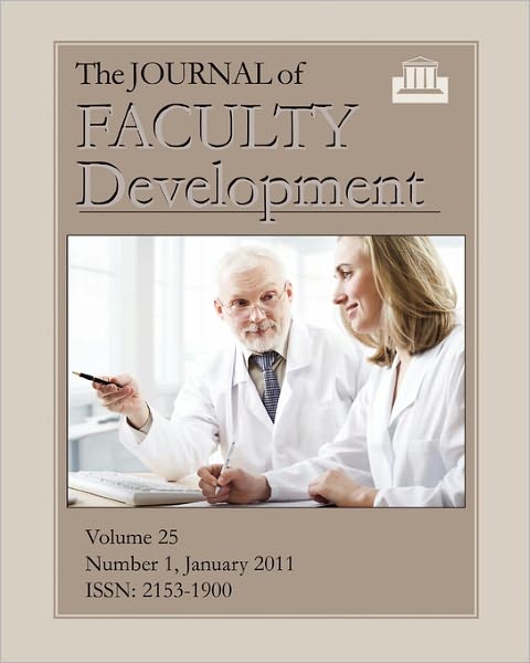 The Journal of Faculty Development: Volume 25, Number 1, January 2010